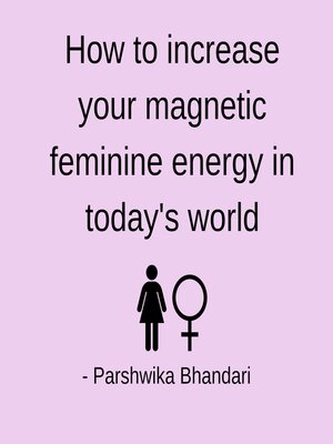 cover image of How to increase your magnetic feminine energy in today's world